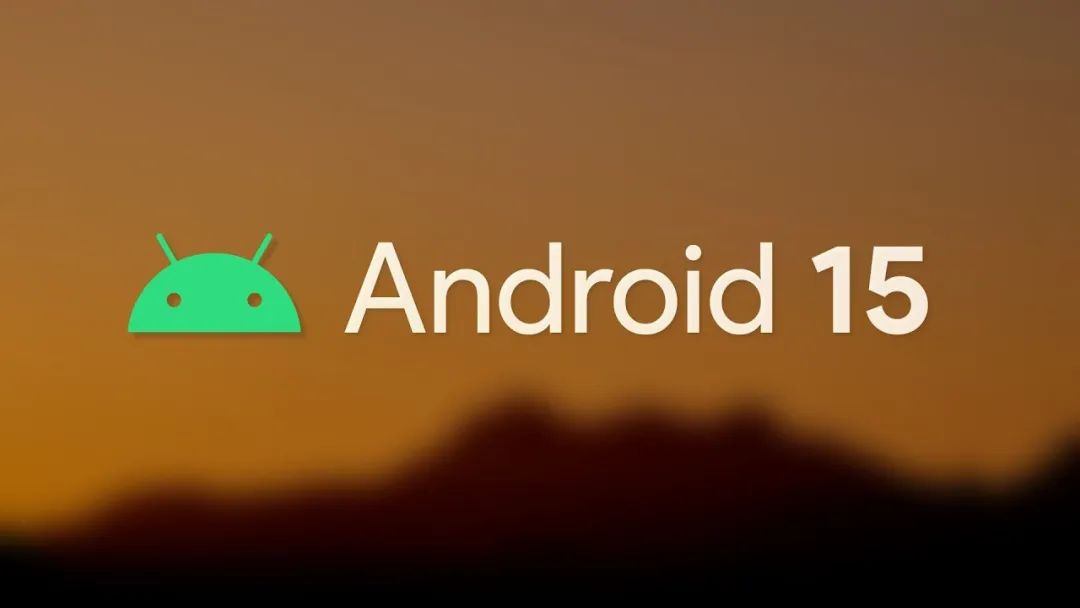 谷歌的 Android 15 第一个版本已经发布