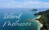Island Moments