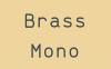 Brass Mono